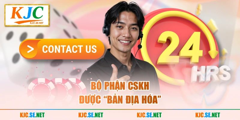 Bộ phận CSKH được “bản địa hóa”