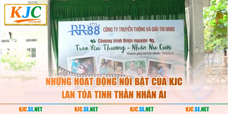 Những hoạt động nổi bật của KJC lan tỏa tinh thần nhân ái