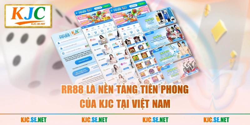 RR88 là nền tảng tiên phong của KJC tại Việt Nam
